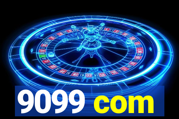 9099 com